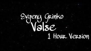 evgeny grinko - valse (1 hour edition)