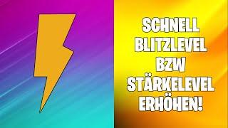 Schnell im Blitzlevel steigen bzw. Stärkelevel in Fortnite Rette die Welt erhöhen!