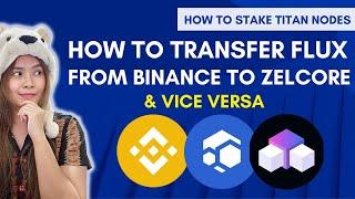 How to transfer Flux from Binance to Zelcore & vice versa | How to Stake Titan Nodes