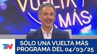 SOLO UNA VUELTA MAS I Programa Completo 04/03/25