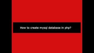 How to create mysql database in php?