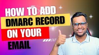 How To Dd DMARC Record On Your Email Address