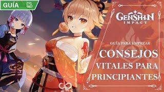 EMPIEZA BIEN EN GENSHIN!! CONSEJOS FUNDAMENTALES PARA PRINCIPIANTES! | Genshin Impact