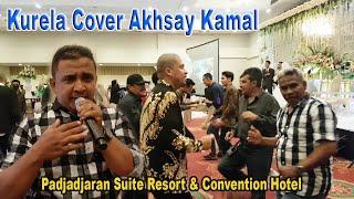 Kurela [Cipt. Murad Harris] Cover Akhsay Kamal