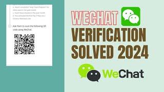 Get Your WeChat Account Verified 100%:Wechat qr code verification solved 2024