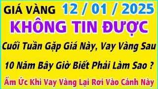 Giá vàng hôm nay 9999 ngày 12/1/2025 | GIÁ VÀNG MỚI NHẤT || Xem bảng giá vàng SJC 9999 24K 18K 10K