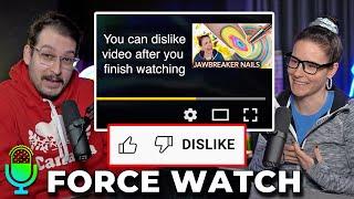 What If People Had To Watch A Video Before Disliking