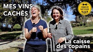  MES VINS CACHÉS - La Caisse des Copains !! 