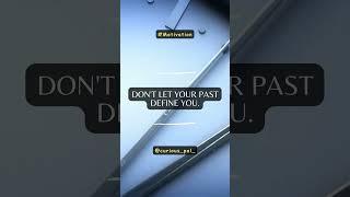 Redefine Your Future: Breaking Free from the Chains of the Past | Motivational Quotes