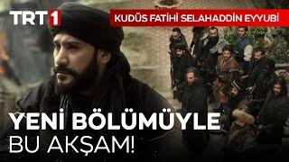 Kudüs Fatihi Selahaddin Eyyubi Yeni Bölümüyle Bu Akşam TRT 1'de! I @kudusfatihiselahaddineyyubi