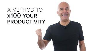 A Method To x100 Your Productivity | Robin Sharma