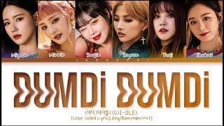 (G)-IDLE 'Dumdi Dumdi' lyrics (Color coded Lyrics Eng/Rom/Hom)