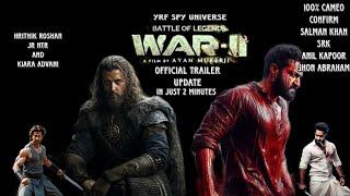 WAR: 2 OFFICIAL TRAILER | Hrithik Roshan |  JrNTR | Kiara Advani |All in one update in just 2 min|