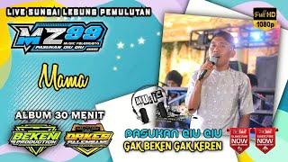 Album MZ Music 99 | Mama | Live Sungai Lebung Pemulutan OI | WD Beni ń Nora | Beken Production