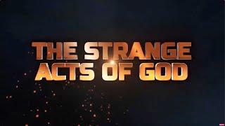 STRANGE ACTS OF GOD || 19TH OCTOBER 2024