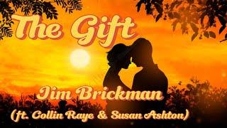 The Gift - Jim Brickman ft. Collin Raye & Susan Ashton (Lyrics)