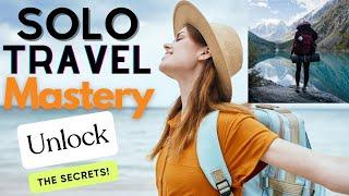 Solo Travel Mastery: Top Tips on Making lasting Connections on the go!