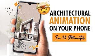 Architectural ANIMATIONS with Mobile Phone STEP BY STEP | QUICK & EASY