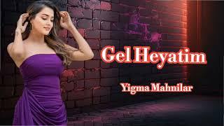 Gel Heyatim - Cox Super Yigma Sevgi Mahnıları #supervideo #abuneol