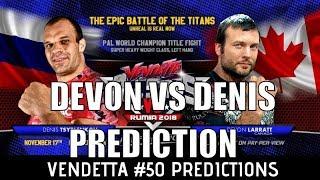 Vendetta #50 Predictions Devon Larratt VS Denis Cyplenkov