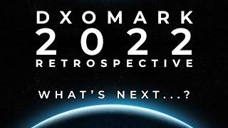 DXOMARK 2022 Retrospective & Look into 2023!