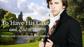 Historical Romance Full Audiobook  To Have His Cake (ABRIDGED EDITION)