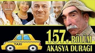 AKASYA DURAĞI 157. BÖLÜM