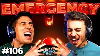 THIS IS AN EMERGENCY | Smart Nonsense #106