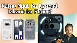 Ki Jingiapher Jongka Nothing Phone 3a Bad Ka Nothing Phone 3a Pro. Phin Jied Da Kaei?