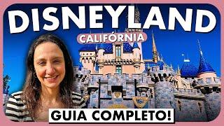 ROTEIRO DISNEYLAND CALIFORNIA | GUIA COMPLETO PARA APROVEITAR!