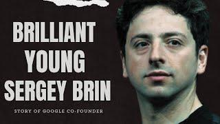 The Extraordinary Childhood of Google Co-Founder Sergey Brin