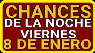 Resultado chances de la noche del Viernes 8 de Enero de 2021