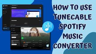 How to Use TuneCable Spotify Music Converter