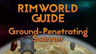 RimWorld Guide  - Ground Penetrating Scanner