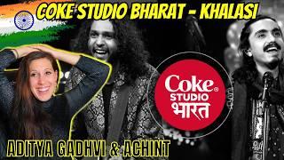 Life Changing! First Time Hearing Coke Studio Bharat | Khalasi | Aditya Gadhvi x Achint