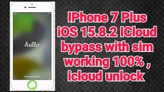 IPhone 7 Plus iOS 15.8.2 ICloud bypass with sim working 100% , icloud locked to owner bypass