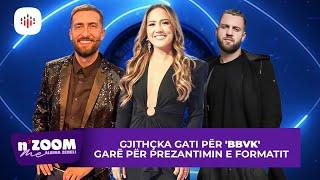 Gjithçka gati për 'BBVK',garë për prezantimin e formatit