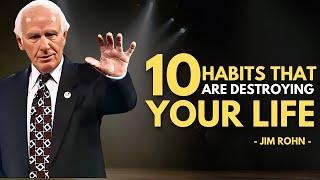 10 Habits That Are Ruining Your Life - Jim Rohn Motivation