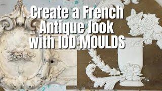 CREATE A FRENCH ANTIQUE LOOK WITH IOD MOULDS