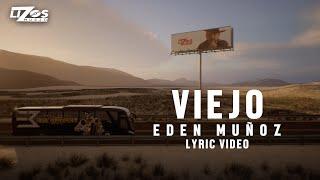 Eden Muñoz - Viejo (LETRA)