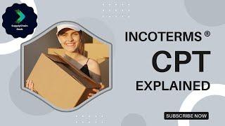 CPT | Incoterms® 2020 Explained for Beginners | 2023 | Carriage Paid To