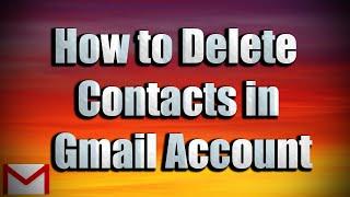 How to Delete Contacts in New GMail