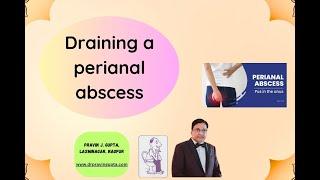 DRAINAGE OF A PERIANAL ABSCESS