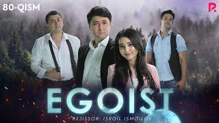 Egoist (milliy serial) | Эгоист (миллий сериал) 80-qism