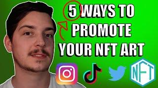 5 Ways to PROMOTE Your NFT Art For FREE