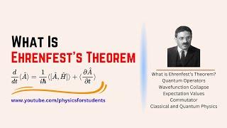 What Is Ehrenfest Theorem | Ehrenfest Theorem Explained | Ehrenfest Theorem Quantum Mechanics