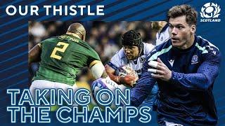 "Our Thistle" | Scotland Take On The Springboks