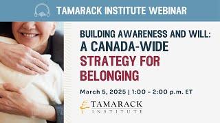 Tamarack Institute Webinar: Building Awareness and Will: A Canada-Wide Strategy for Belonging (2025)