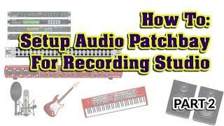 How To Setup A Patch Bay PX3000 With FCA1616 - A Complete Guide Part 2