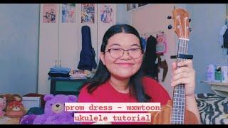 prom dress - mxmtoon (ukulele tutorial)